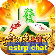 estrp chat